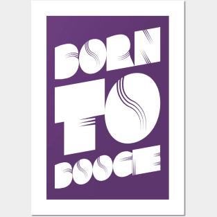 Born To Boogie 70's Dance Party Posters and Art